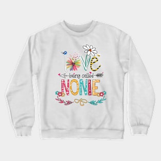 Love Being Called Nonie Happy Mother's Day Crewneck Sweatshirt